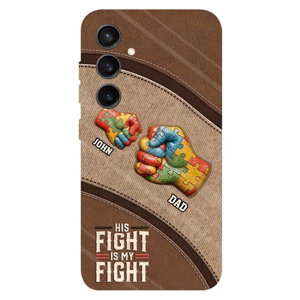 His/ Her Fight Is My Fight - Personalized Autism Awareness Full Print Phone Case