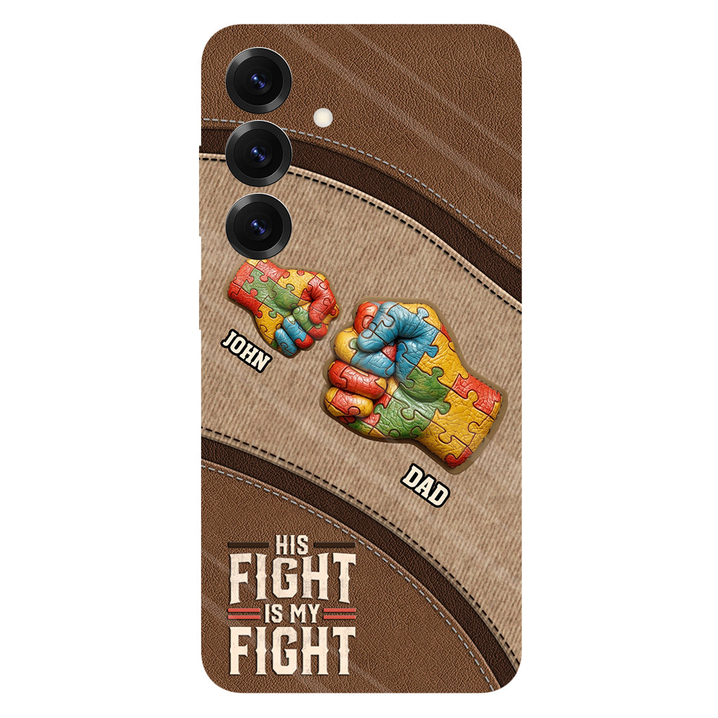 His/ Her Fight Is My Fight - Personalized Autism Awareness Full Print Phone Case