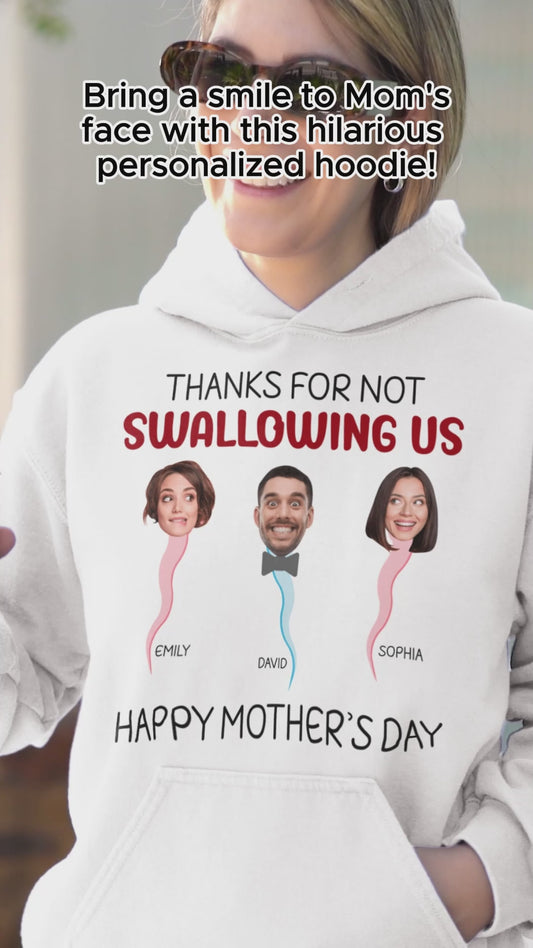 Thanks For Not Swallowing Us - Personalized Mother T-shirt And Hoodie