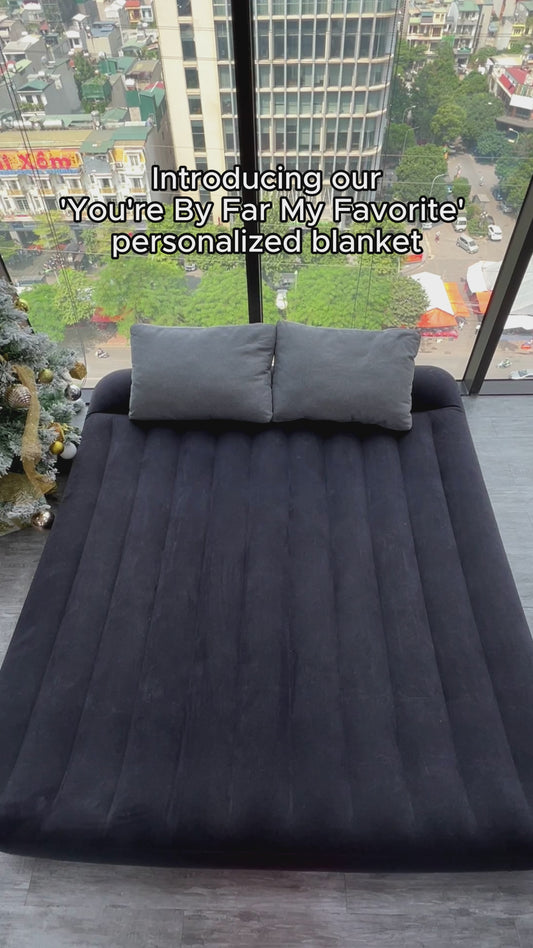 You're By Far My Favorite - Personalized Couple Blanket