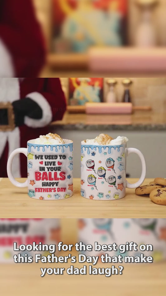 We Used To Live In Your Balls - Personalized Father Accent Mug