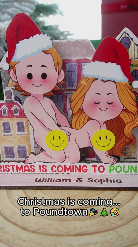 Christmas is Coming to Poundtown - Personalized Couple 1 Layered Big Freestanding
