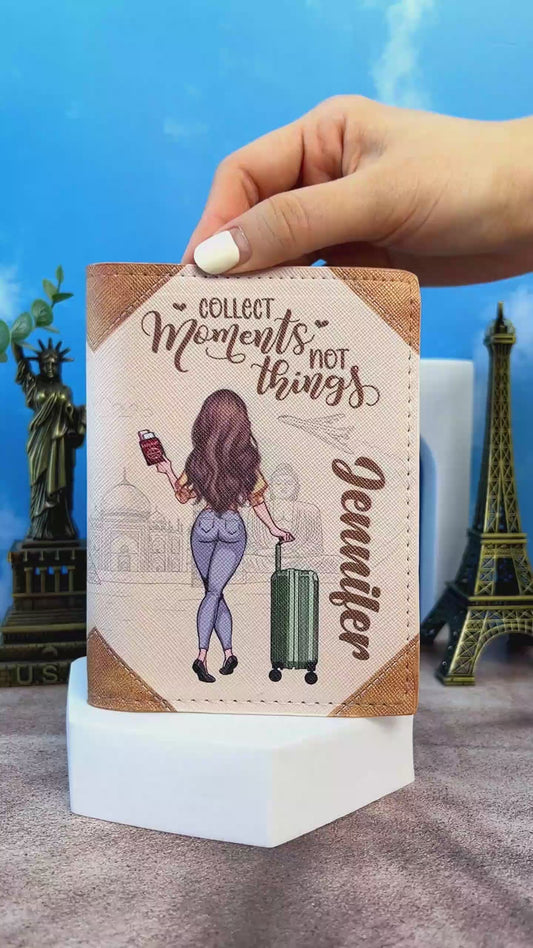 Collect Moments Not Things - Travelling gift for mom, daughter, granddaughter, wife, girlfriend, friend - Personalized Passport Holder