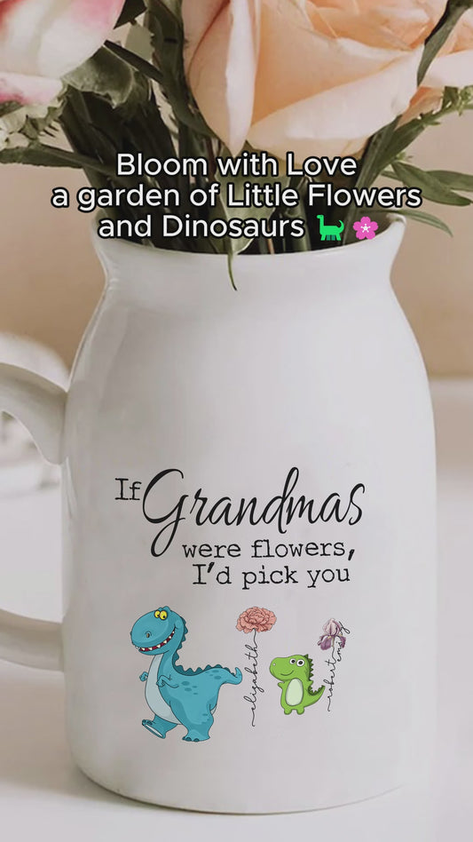 If Nana Were Flowers - Personalized Grandma Ceramic Flower Vase
