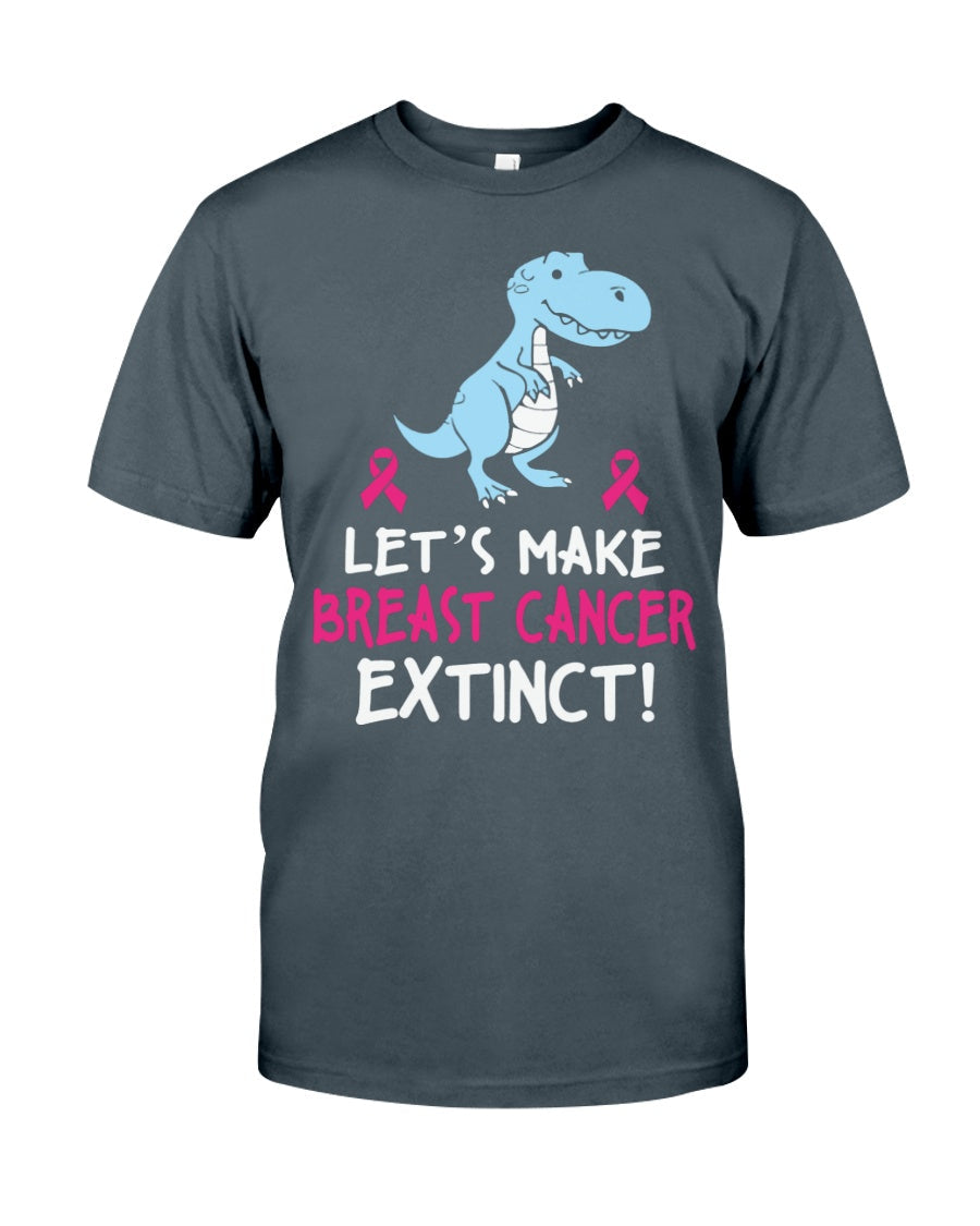Let's Make Breast Cancer Extinct - Breast Cancer Awareness T-shirt and Hoodie 0822