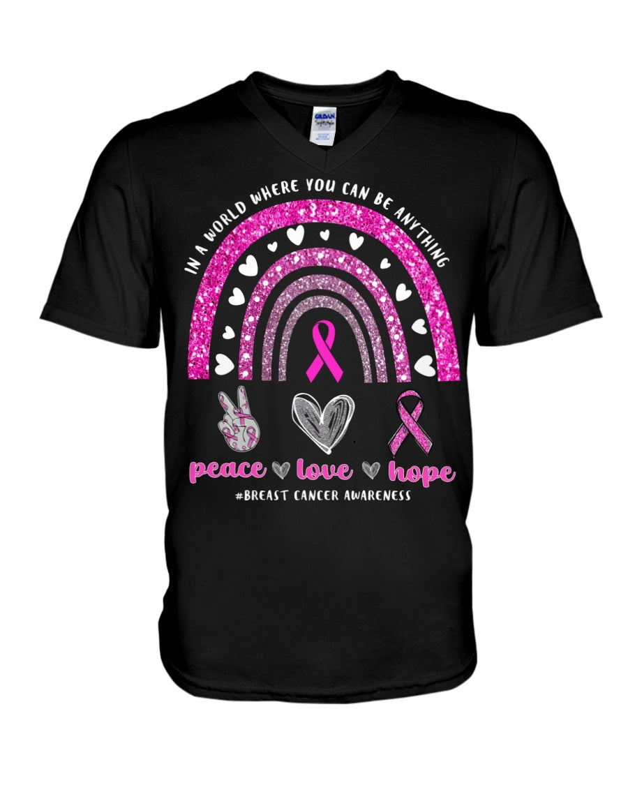 In A World Where You Can Be Anything Peace Love Hope Breast Cancer - Breast Cancer Awareness T-shirt and Hoodie 0822