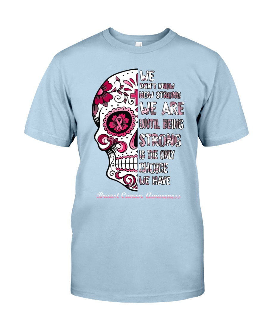 Wir wissen nicht, wie stark wir sind – T-Shirt und Hoodie zur Sensibilisierung für Brustkrebs 0822