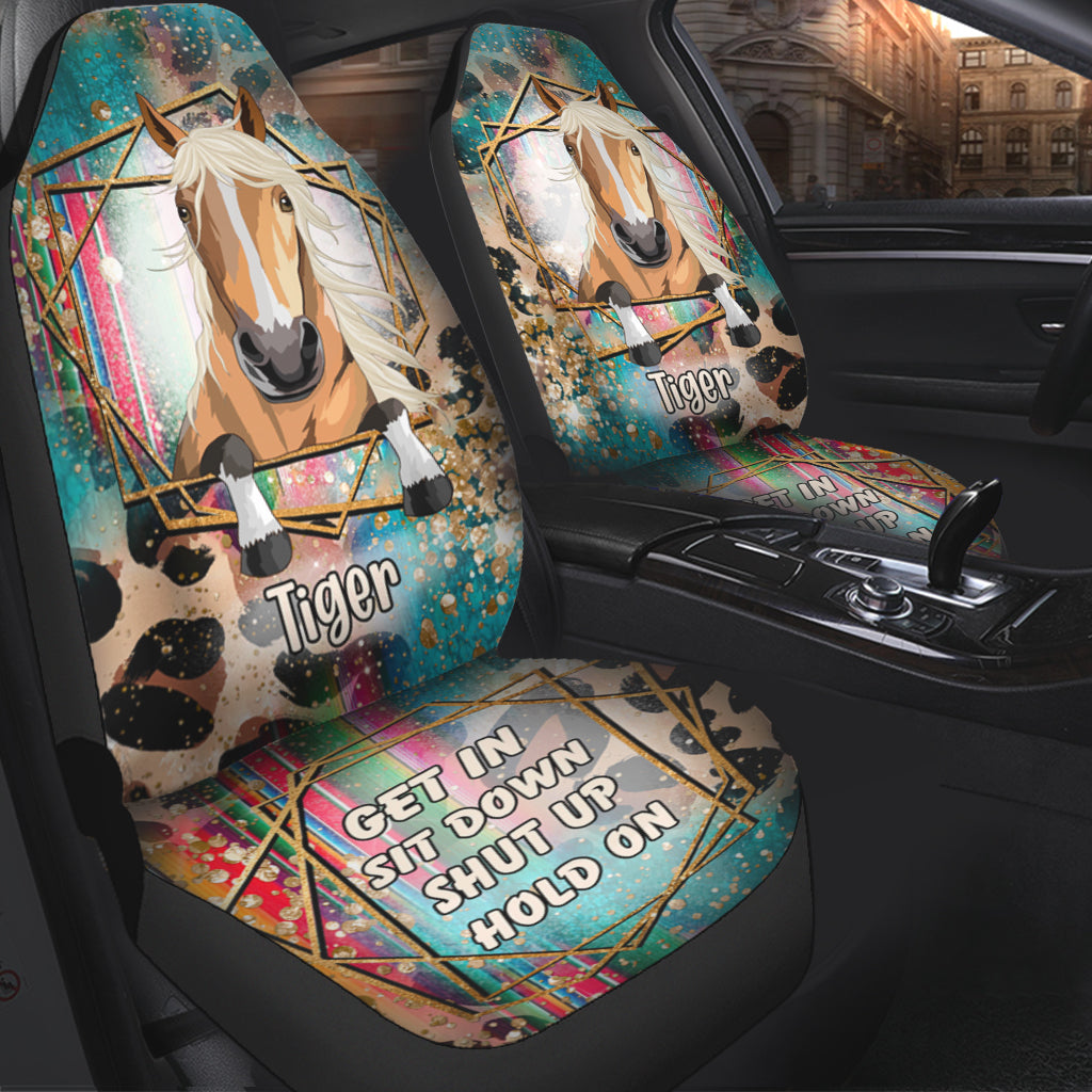 Get In Sit Down Shut Up Hold On - Personalized Horse Seat covers