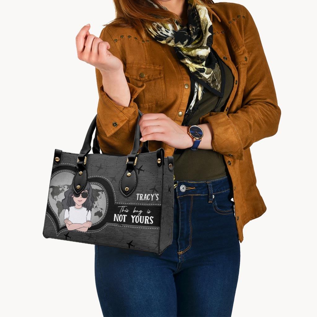 This Bag Is Not Yours - Personalized Travelling Leather Handbag