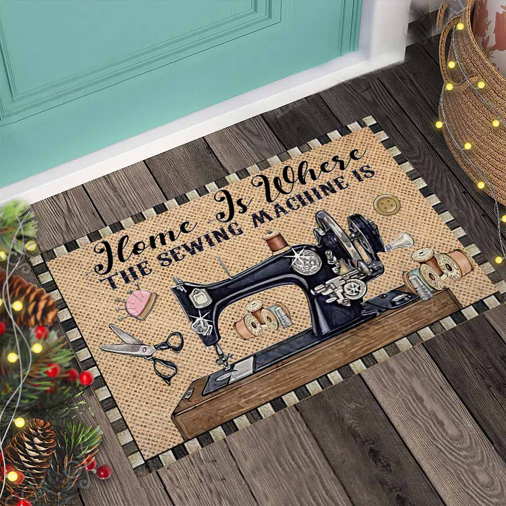 Home Is Where The Sewing Machine Is - Sewing Doormat
