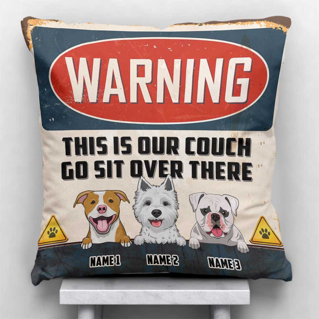 Warning This Is Our Couch - Personalized Dog Throw Pillow