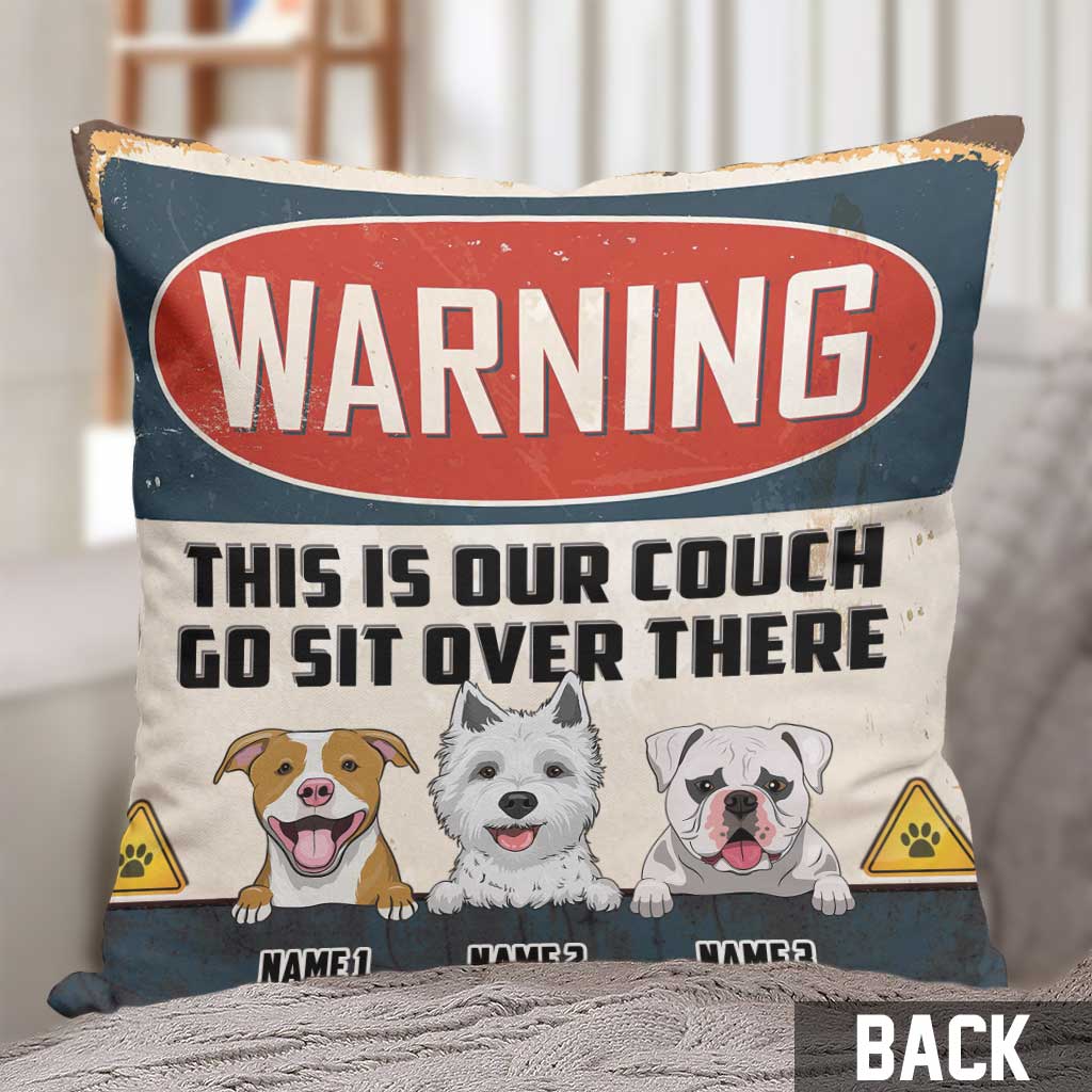 Warning This Is Our Couch - Personalized Dog Throw Pillow