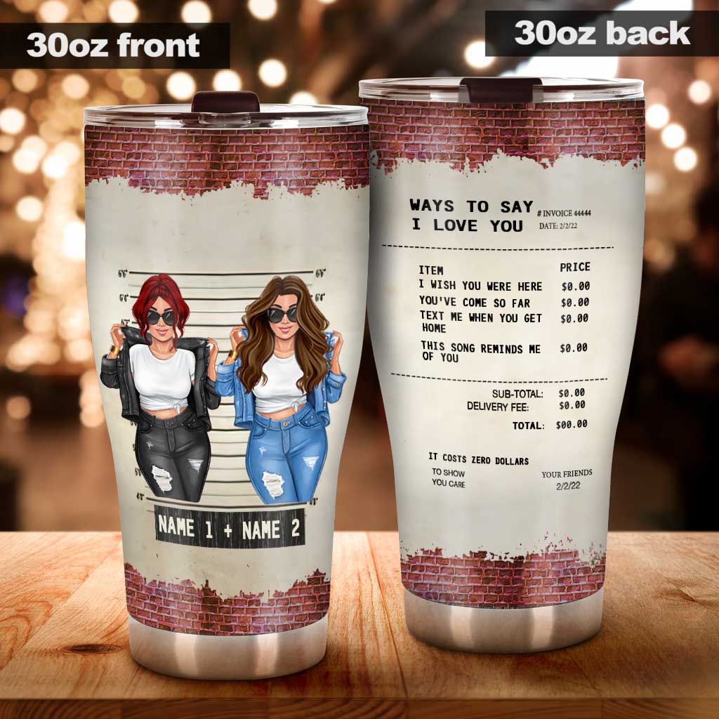 Way To Say I Love You - Personalized Bestie Tumbler