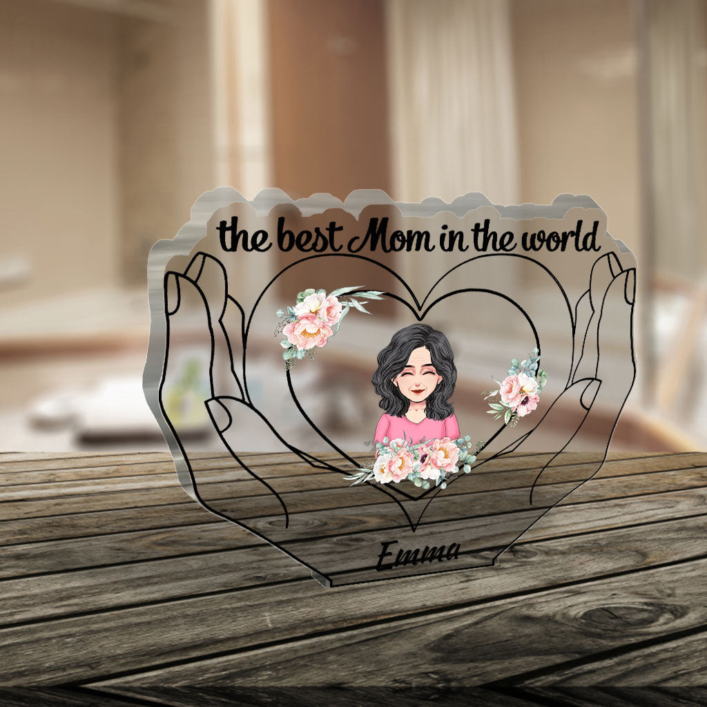The Best Mom In The World - Personalized Mother's Day Mother Custom Shaped Acrylic Plaque