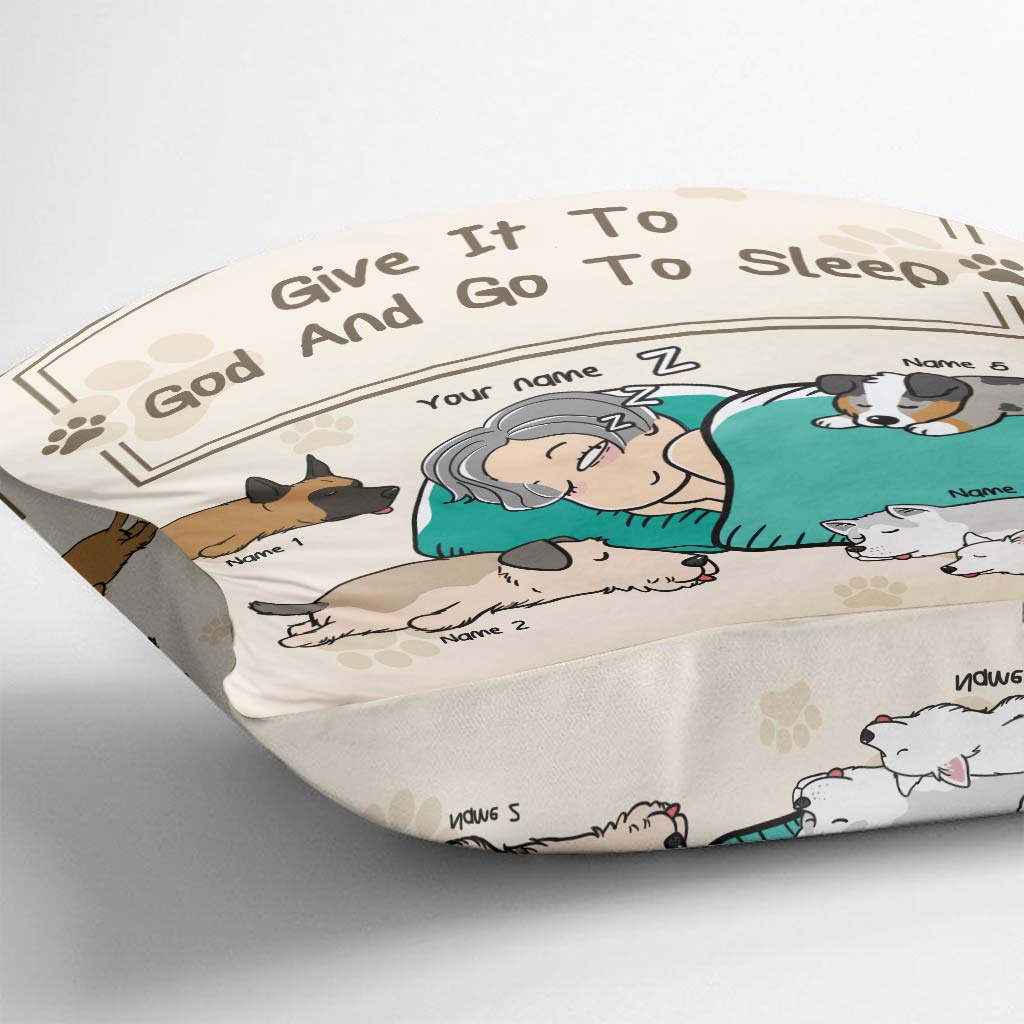 Give It To God And Go To Sleep - Personalized Dog Throw Pillow