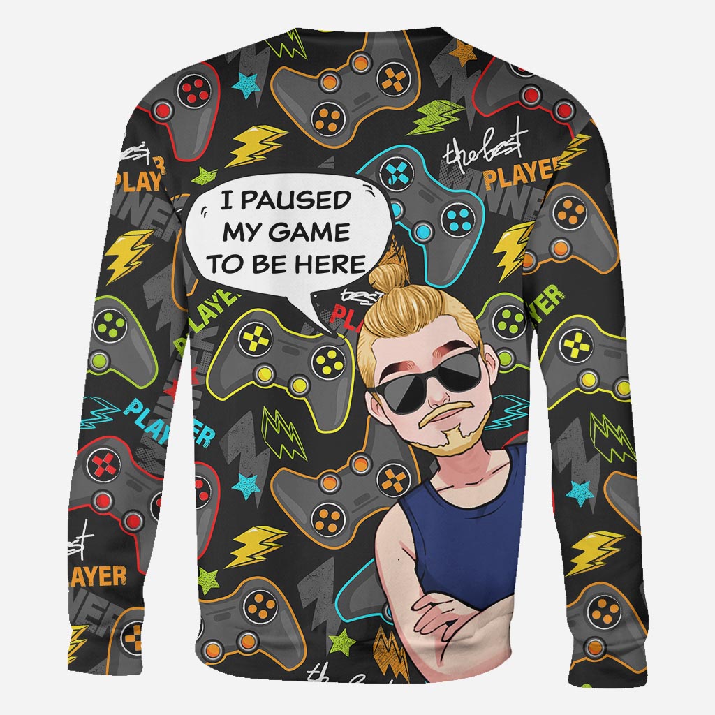 I Paused My Game To Be Here - Personalized Video Game All Over Shirt