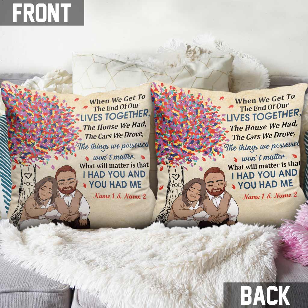 I Had You And You Had Me - Personalized Couple Throw Pillow