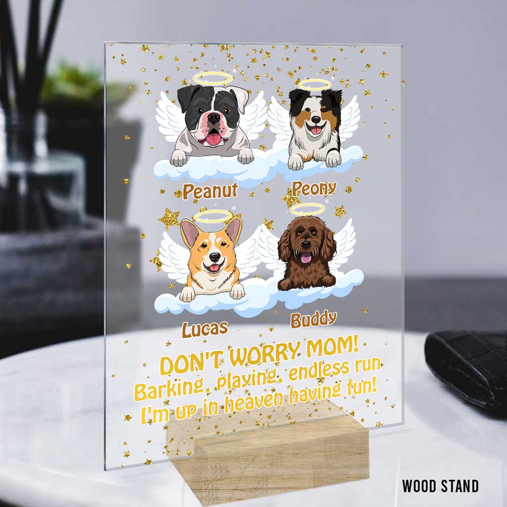 I'm Up In Heaven Having Fun - Personalized Dog Transparent Acrylic Plaque