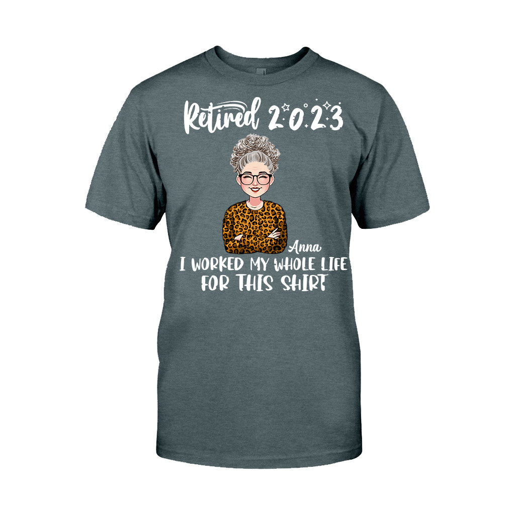 Für dieses Shirt habe ich mein ganzes Leben gearbeitet – personalisiertes Ruhestands-T-Shirt und Hoodie