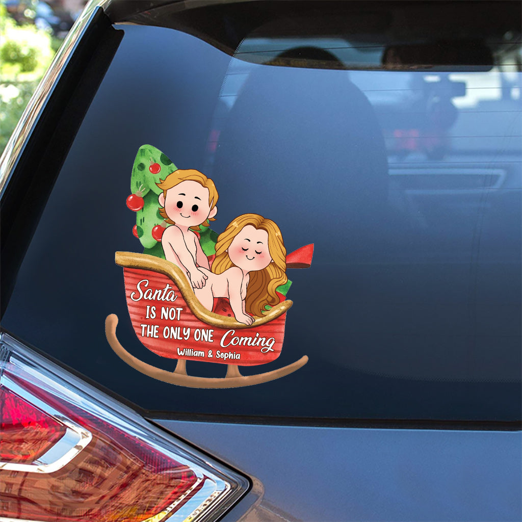 Santa Is Not The Only One Coming - Personalized Couple Decal Die Cut
