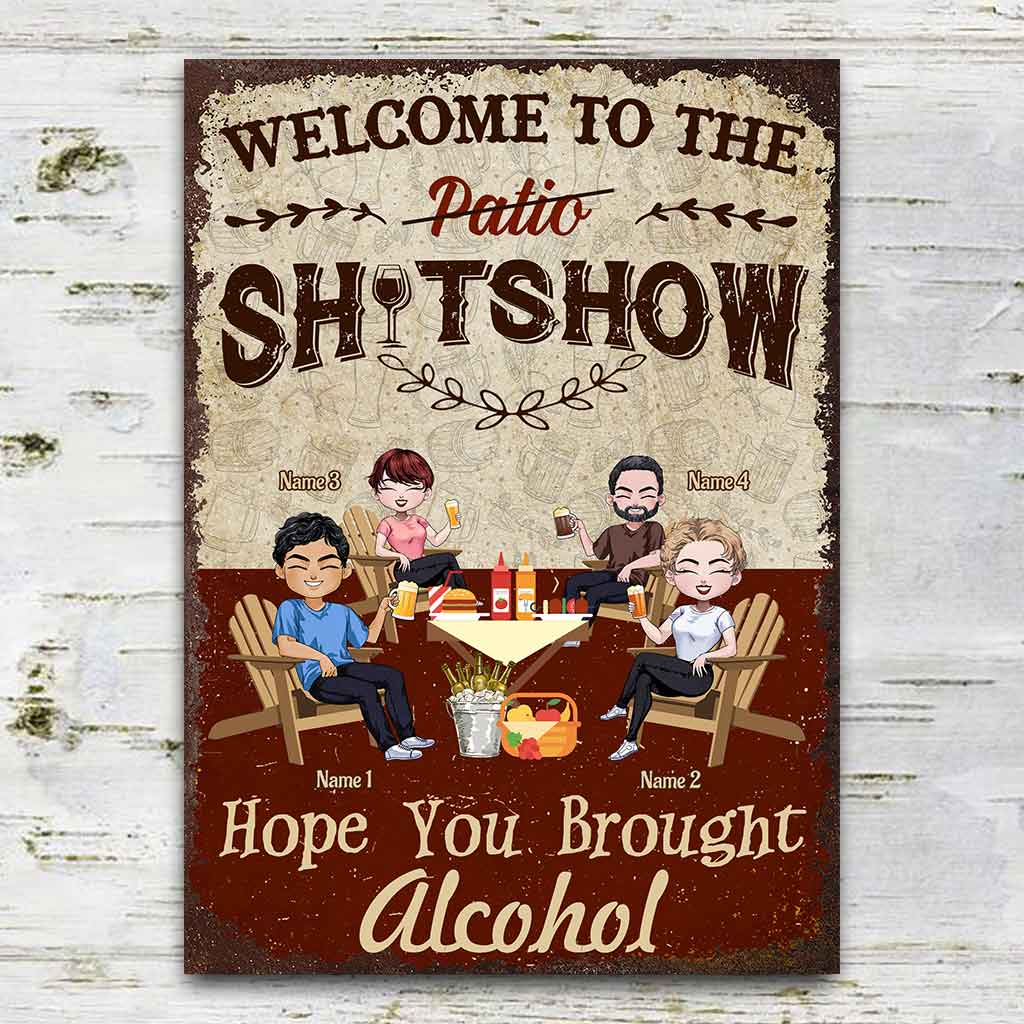Welcome To The Shitshow Brought Alcohol - Personalized Backyard Rectangle Metal Sign