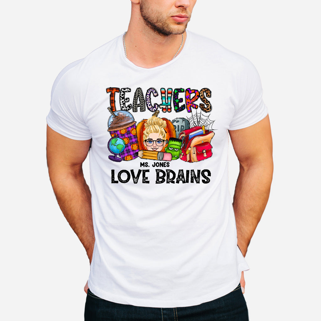 Teachers Love Brains - Personalized Teacher T-shirt and Hoodie