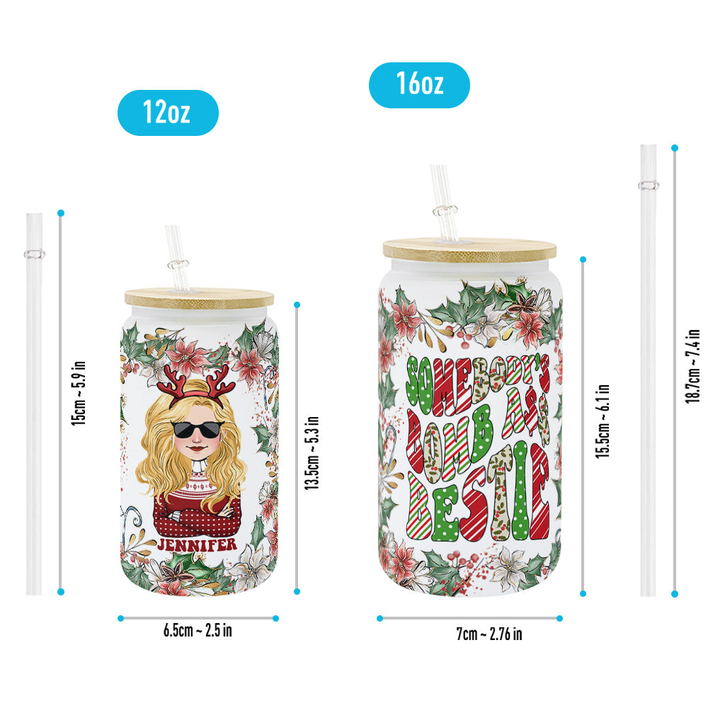 Somebody's Bomb Bestie - Personalized Bestie Can Glass