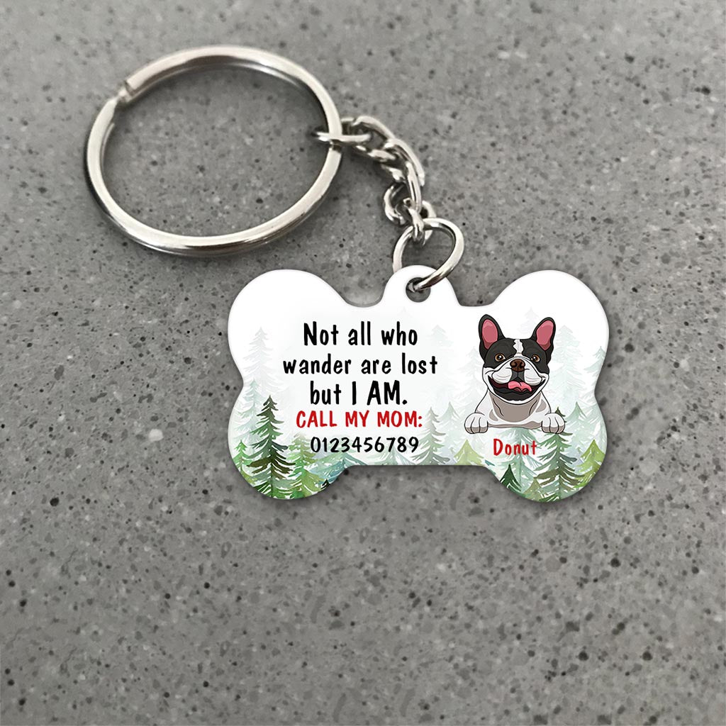 Not All Who Wander Are Lost - Personalized Dog Keychain