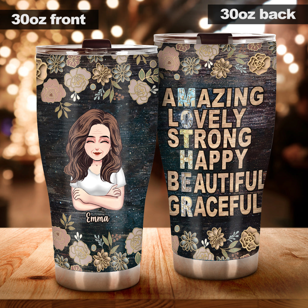 Mother Amazing Strong - Personalized Mother's Day Mother Tumbler