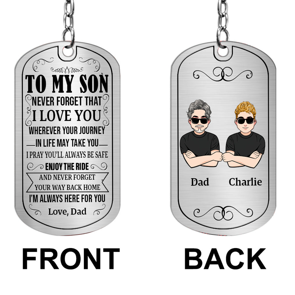 To My Son - Gift for dad, son, daughter, granddaughter, grandson - Personalized Stainless Steel Keychain