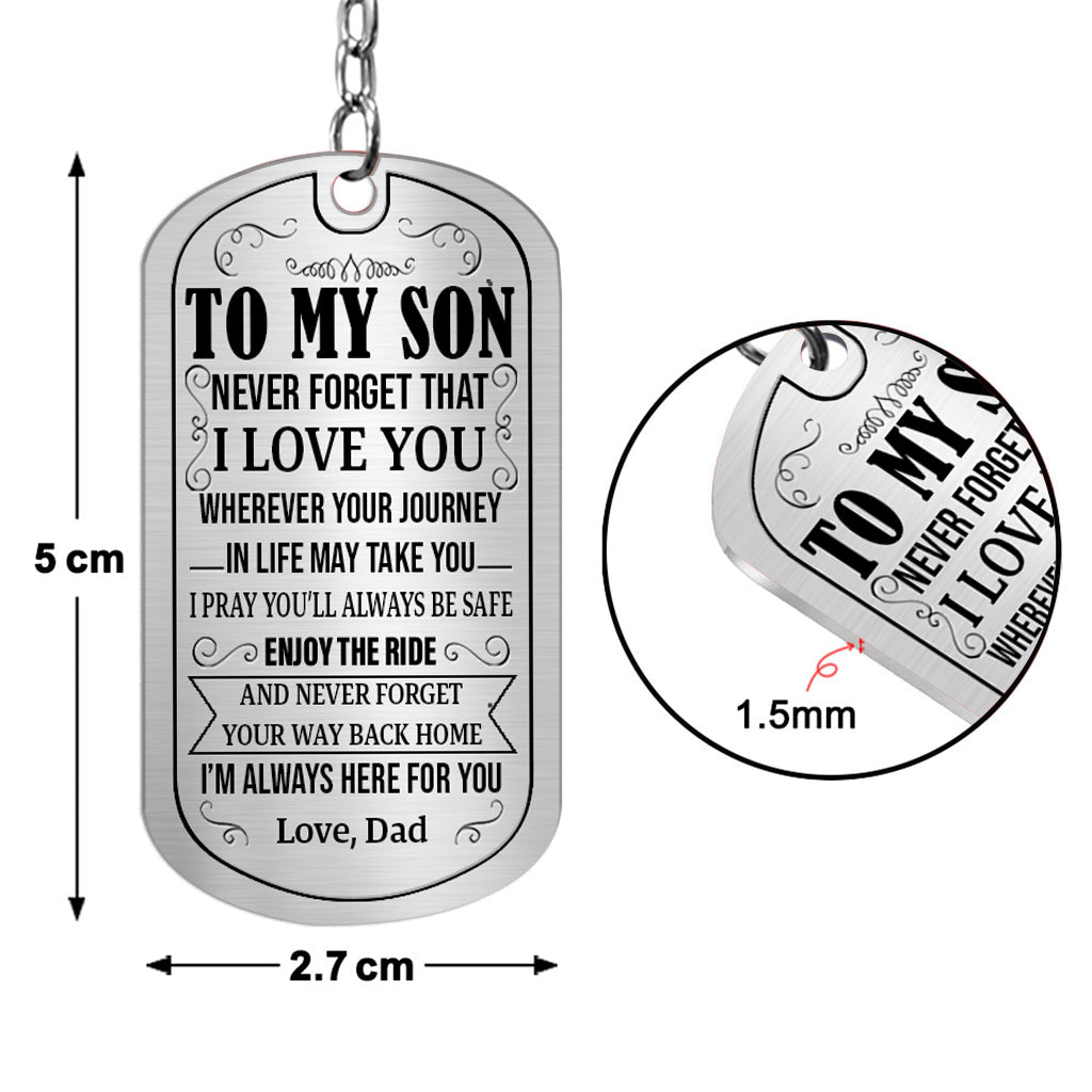To My Son - Gift for dad, son, daughter, granddaughter, grandson - Personalized Stainless Steel Keychain