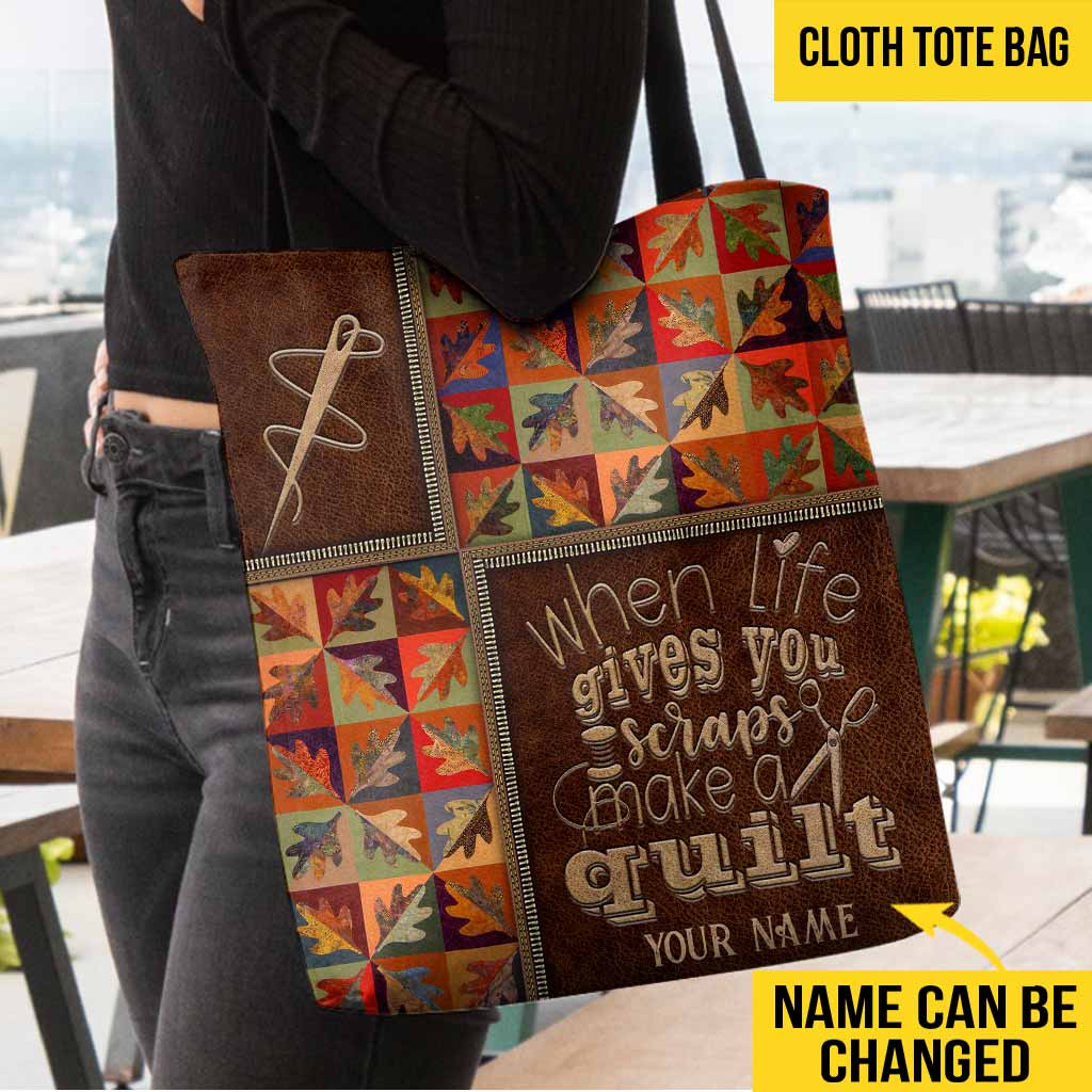 When Life Gives You Scraps - Quilting Personalized Tote Bag