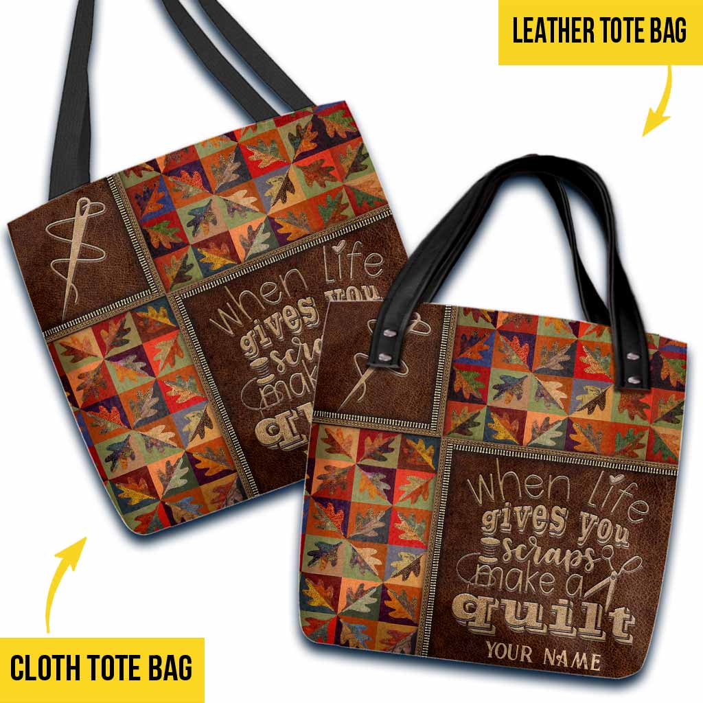 When Life Gives You Scraps - Quilting Personalized Tote Bag