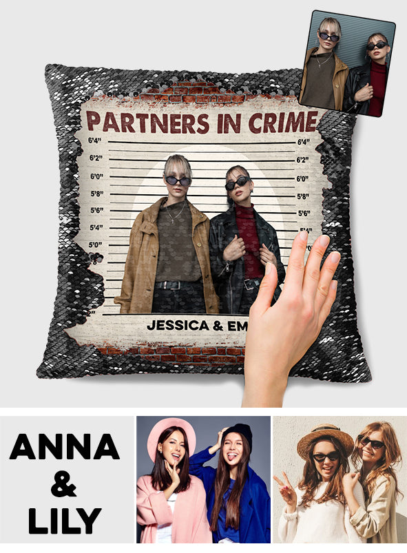 Partners In Crime - Gift for friend - Personalized Sequin Pillow Cover