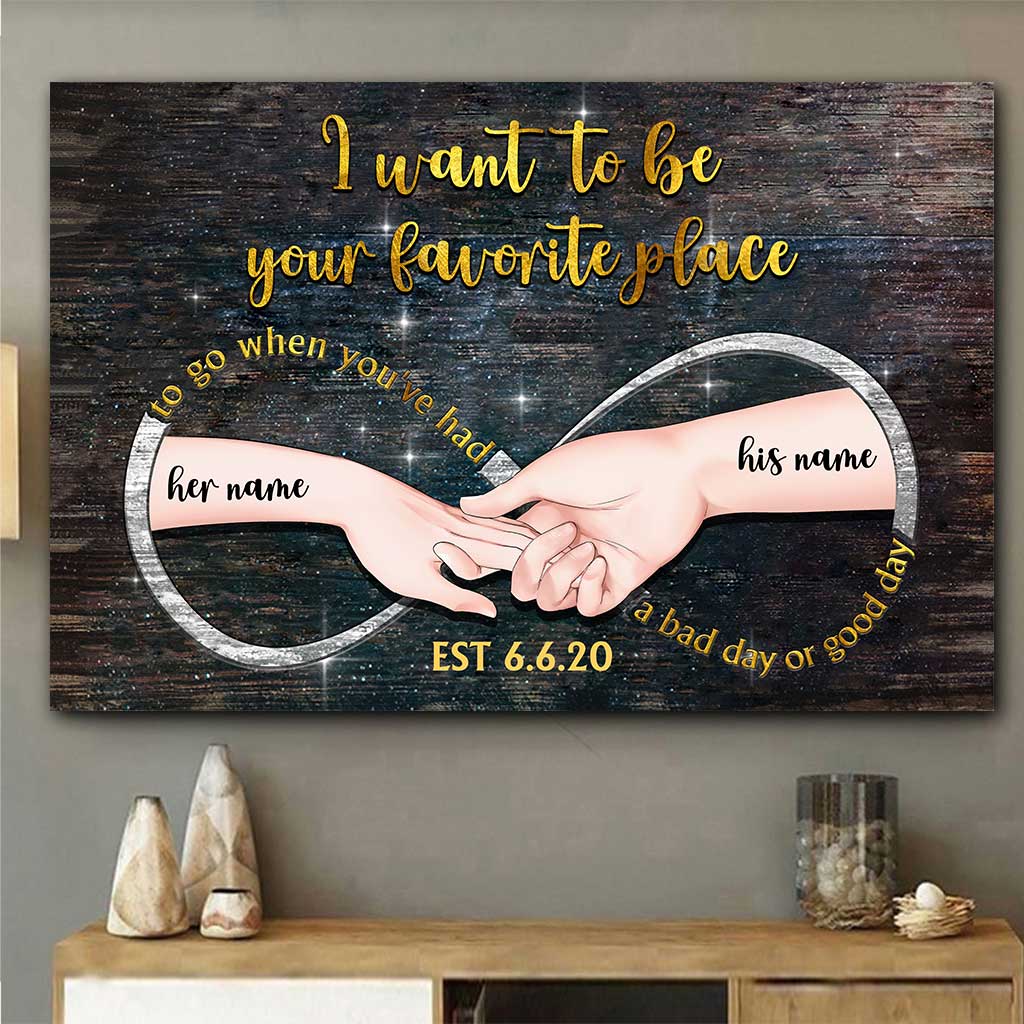 I Want To Be Your Favorite Place - Personalized Couple Poster