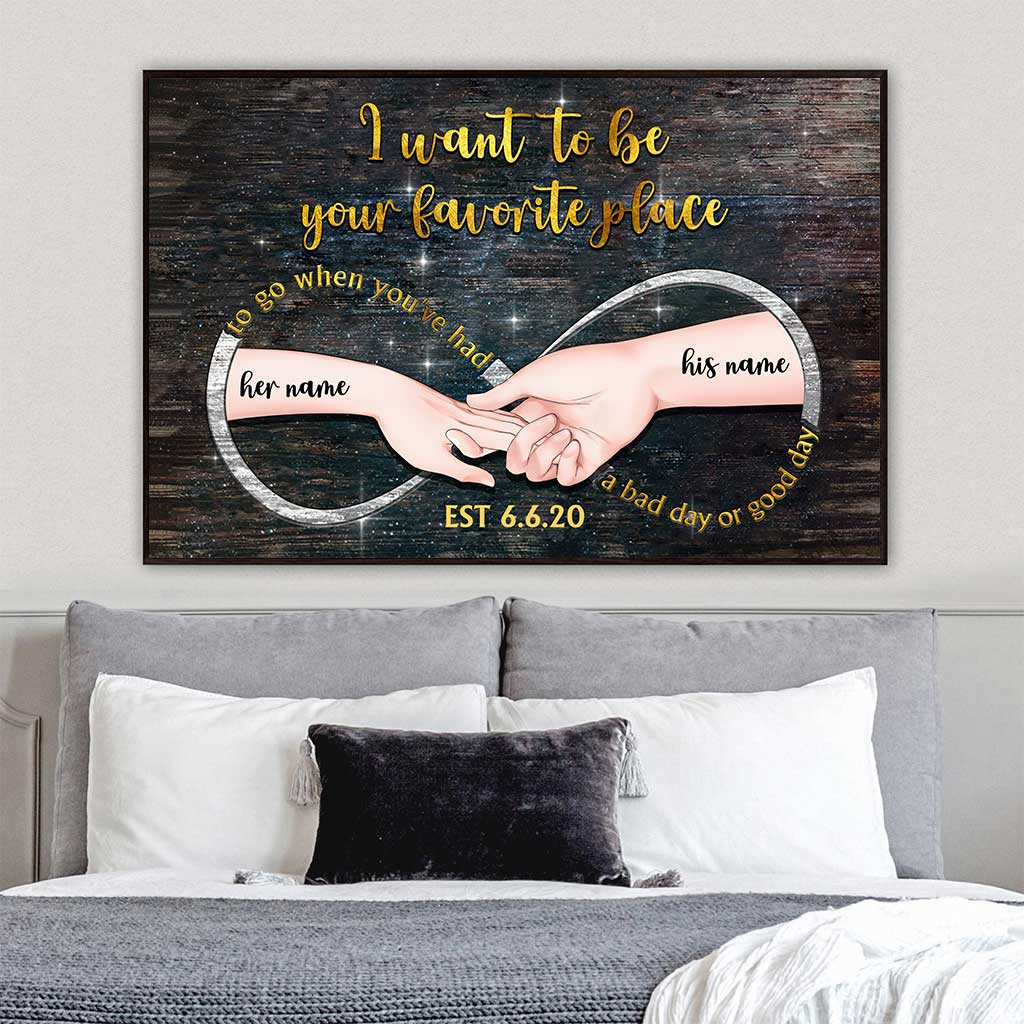 I Want To Be Your Favorite Place - Personalized Couple Poster