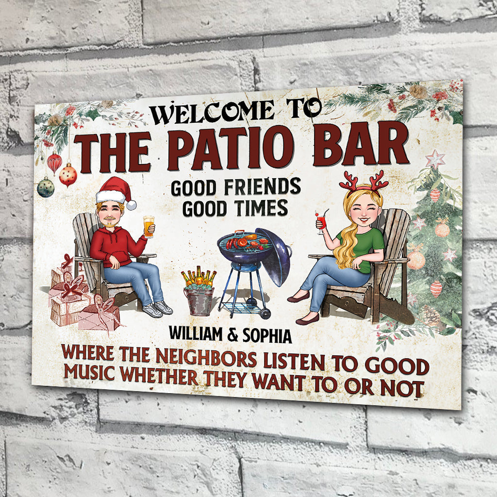 Where The Neighbors Listen To Good Music - Personalized Backyard Rectangle Metal Sign