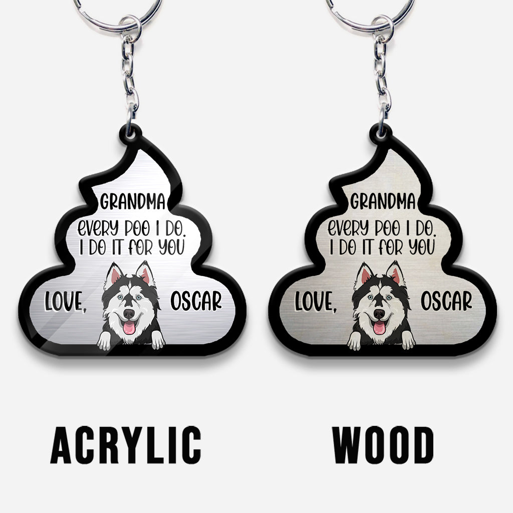 Every Poo I Do For You - Dog gift for dog lover, cat lover - Personalized Keychain