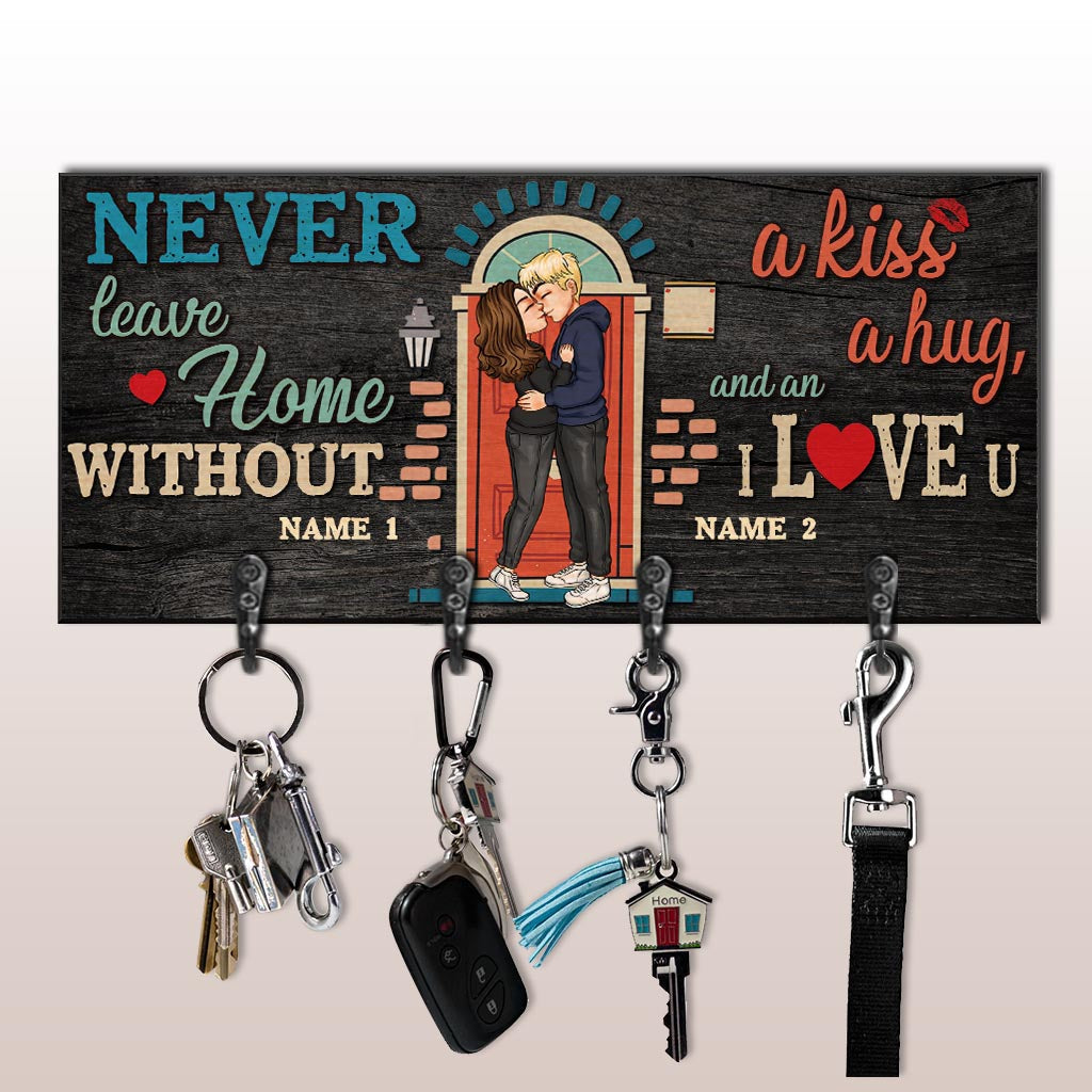 Never Leave Home Without A Kiss - Personalized Couple Key Rack