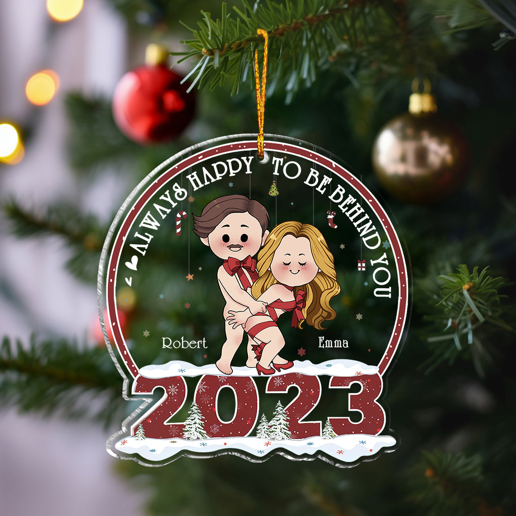 Always Happy To Be Behind You - Personalized Couple Transparent Ornament