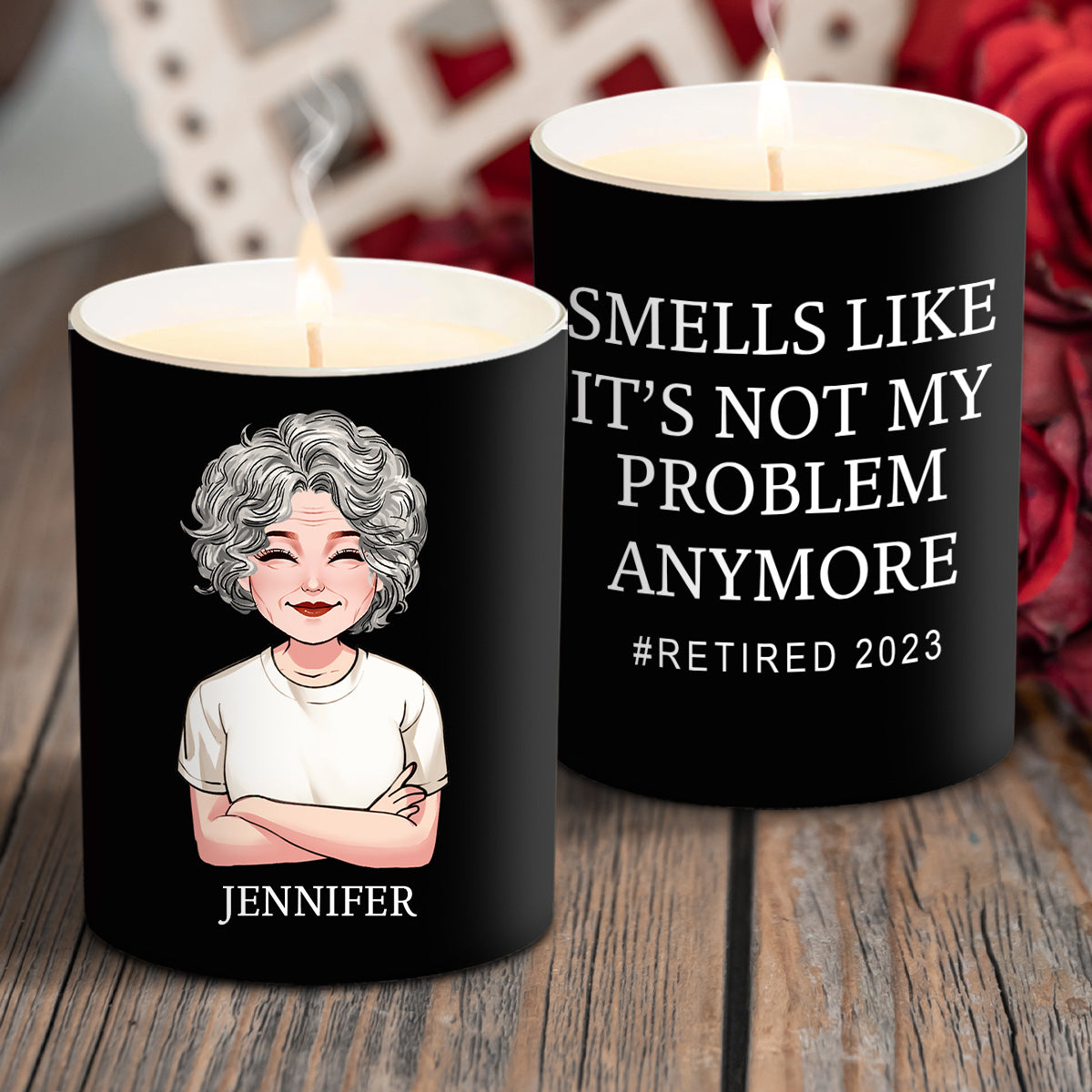Smells Like It's Not My Problem Anymore - Personalized Retired Candle With Wooden Lid