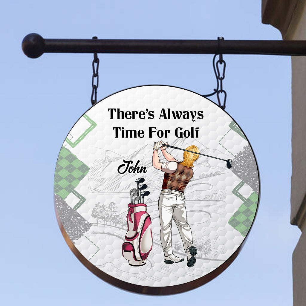 There's Always Time For Golf - Personalized Golf Round Metal Sign