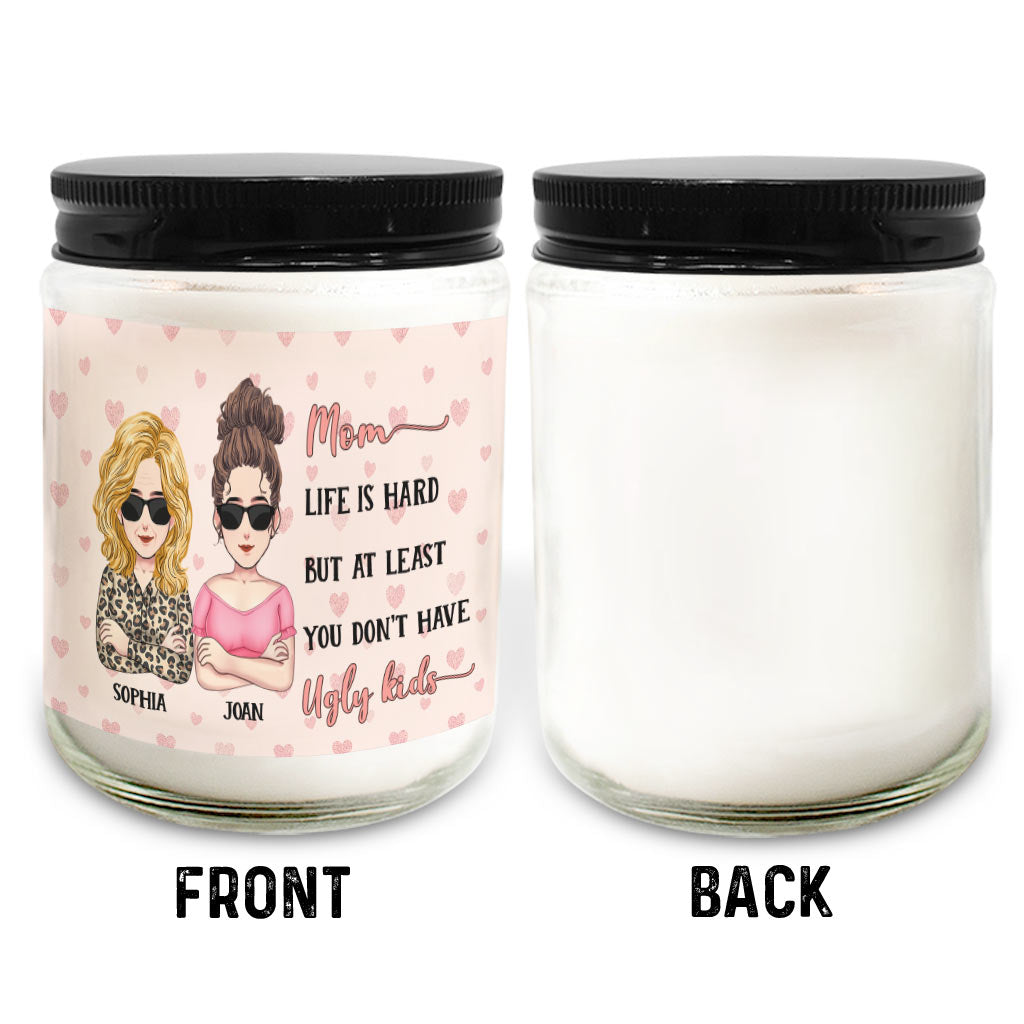 At Least You Don't Have Ugly Kids - Personalized Mother's Day Mother Candle