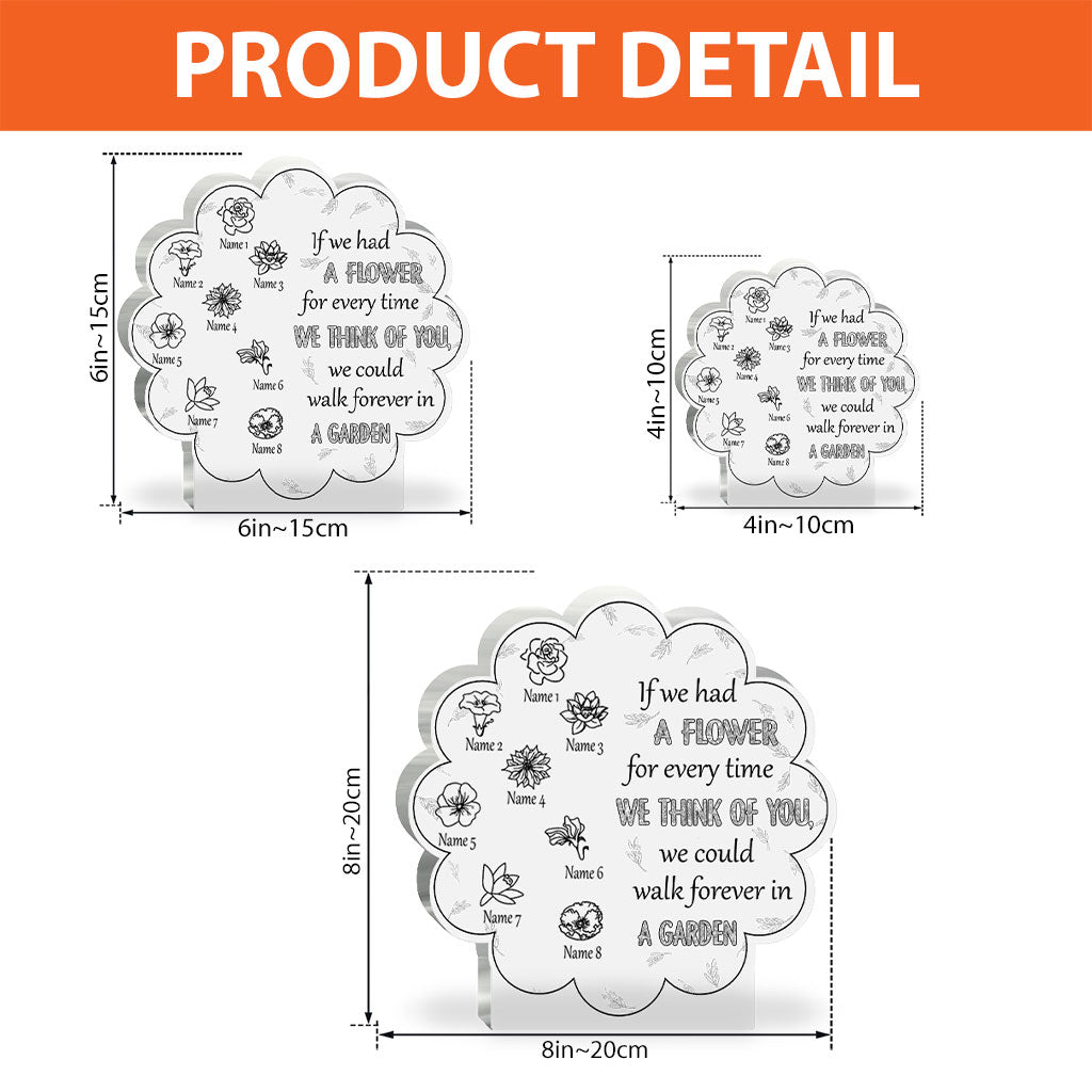 If We Had A Flower For Everytime We Think Of You - Personalized Mother's Day Mother Custom Shaped Acrylic Plaque