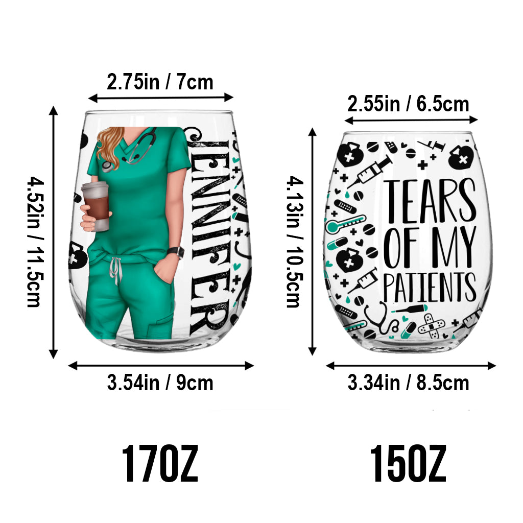 Tears Of My Patients - Personalized Nurse All Over Wine Glass