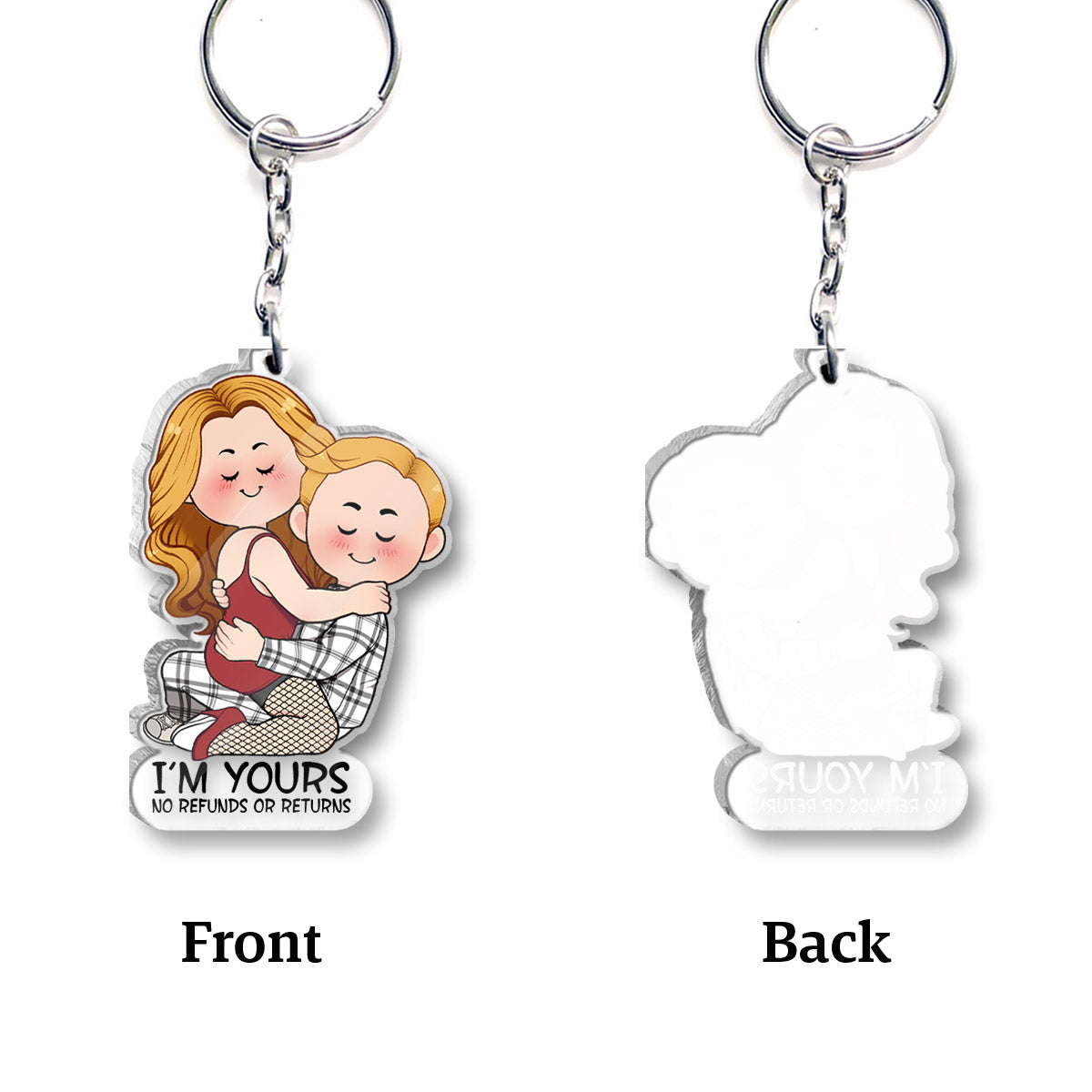 I'm Yours No Refunds Or Returns - Personalized Couple Transparent Keychain