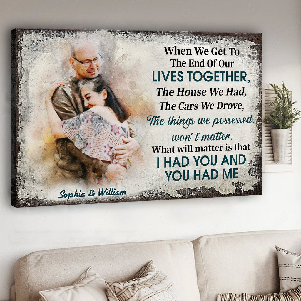 I Had You And You Had Me - Personalized Husband And Wife Canvas And Poster