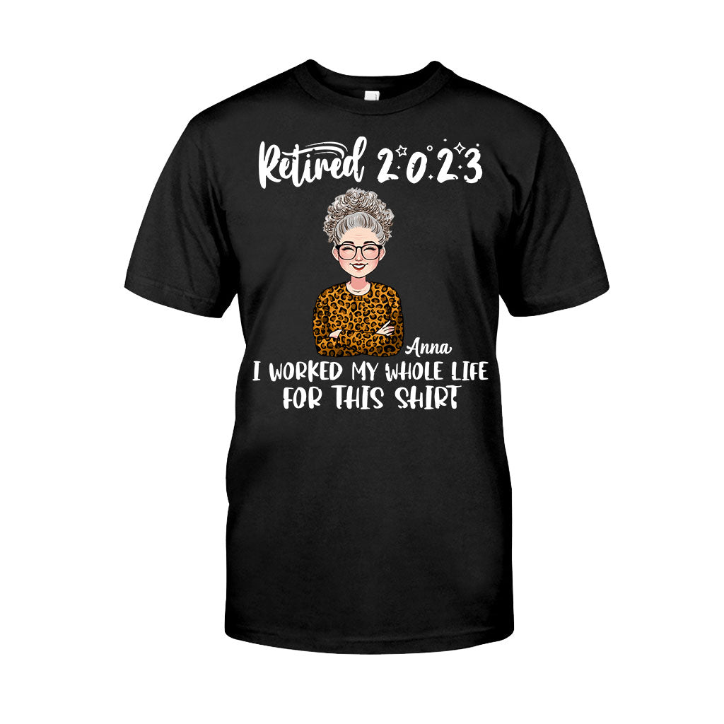 Für dieses Shirt habe ich mein ganzes Leben gearbeitet – personalisiertes Ruhestands-T-Shirt und Hoodie