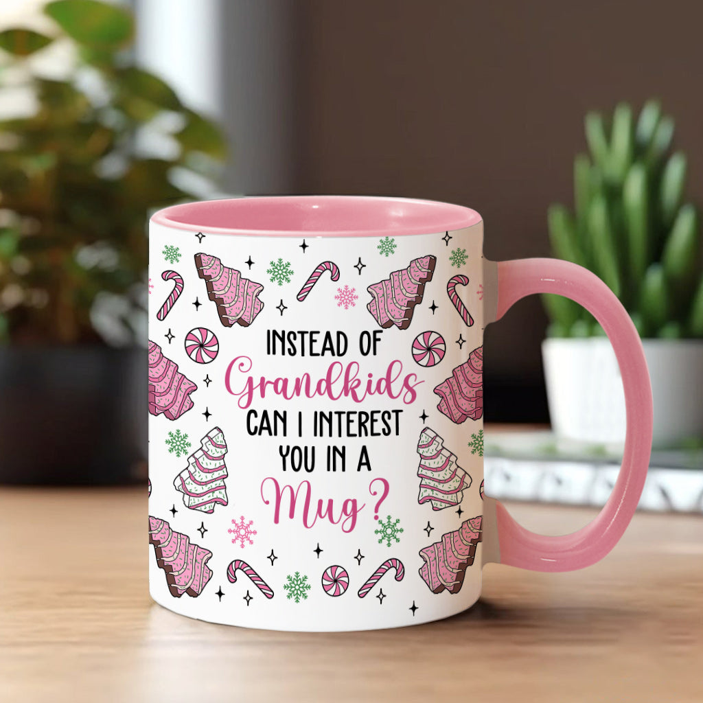 Instead Of Grandkids - Gift for mom - Personalized Accent Mug