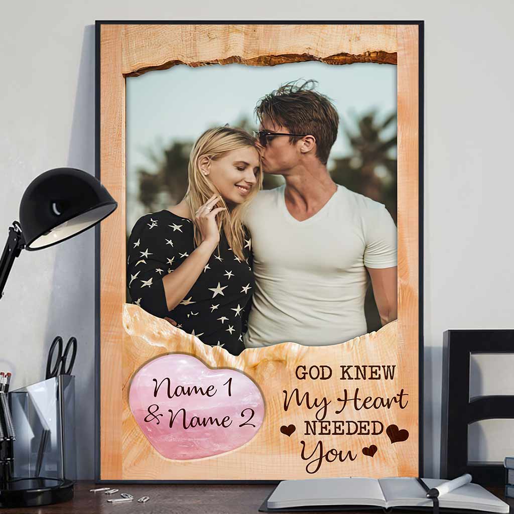 God Knew My Heart Needed You - Personalized Couple Poster